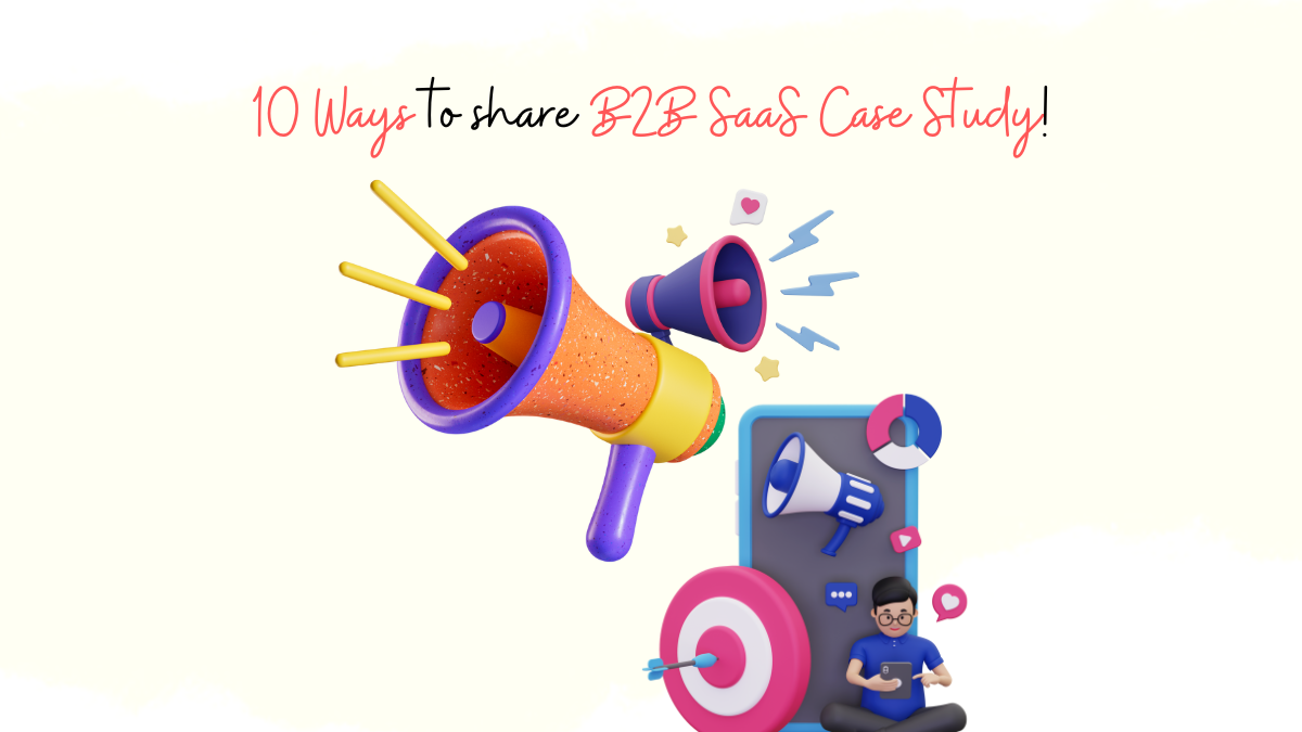 How To Promote B2B Case Studies To Reach More Prospects In Just 7 Days ...