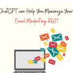 How ChatGPT can Help You Maximize Your SaaS Email Marketing ROI?