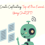How-to-Create-Captivating-Top-of-the-Funnel-Content-Using-ChatGPT