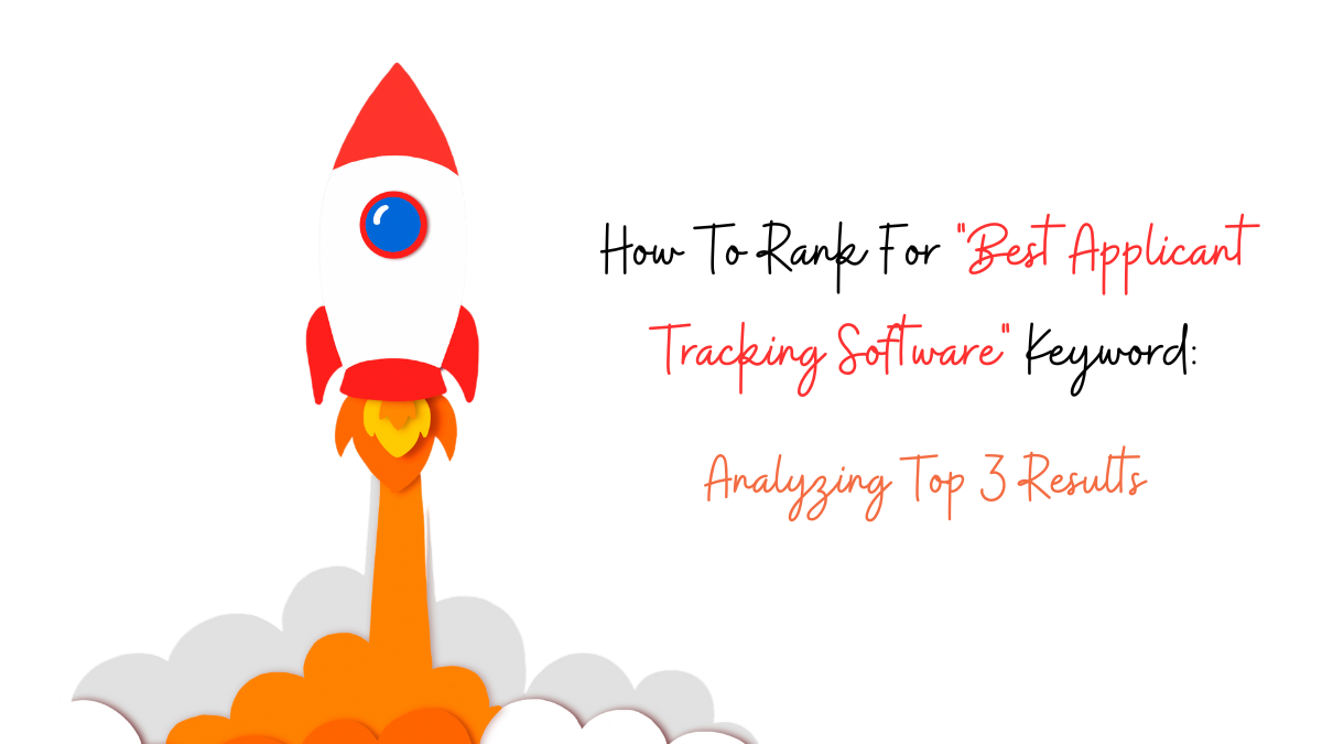 How To Rank For Best Applicant Tracking Software Keyword