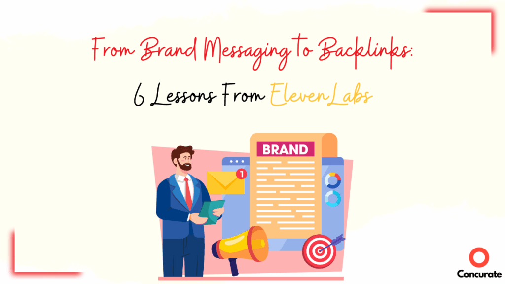 From Brand Messaging to Backlinks: 6 Lessons From ElevenLabs