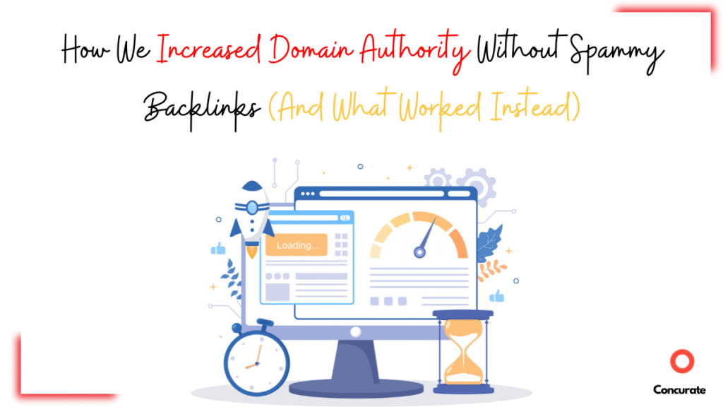 How We Increased Domain Authority Without Spammy Backlinks (And What Worked Instead)