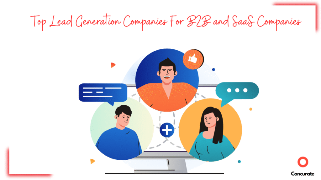 Top 11 Lead Generation Companies For B2B and SaaS Companies