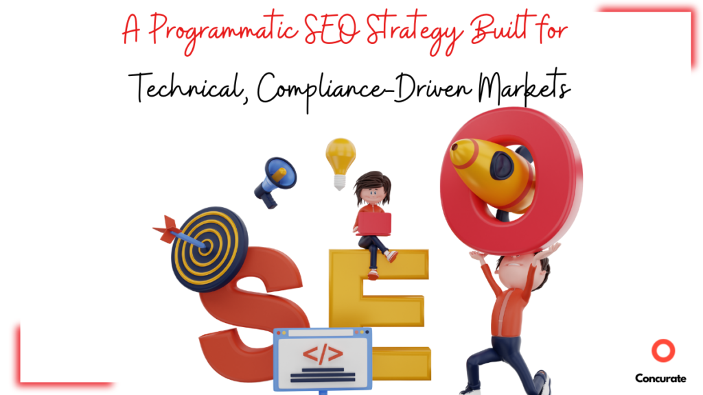 A Programmatic SEO Strategy Built for Technical, Compliance-Driven Markets