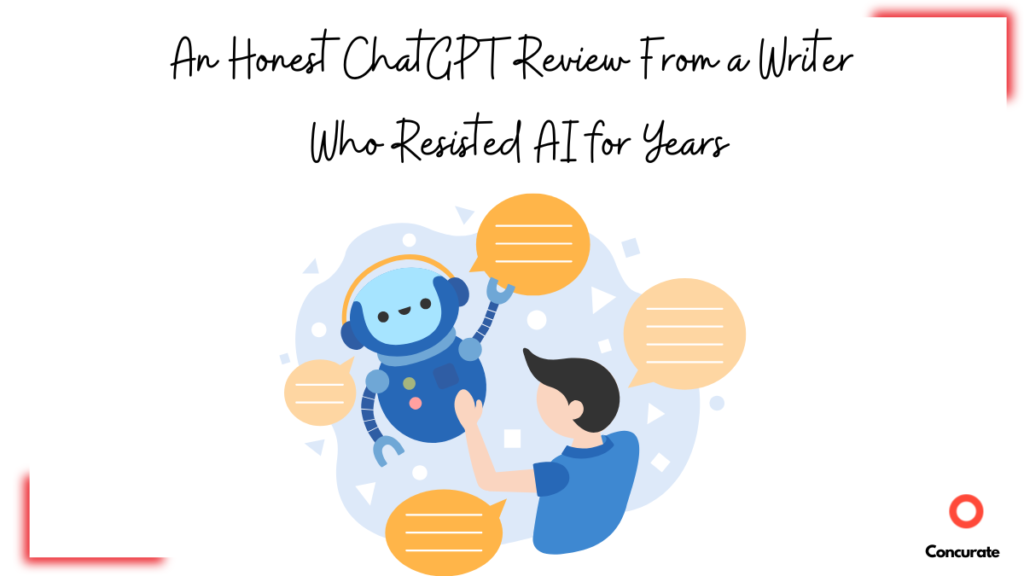 An Honest ChatGPT Review From a Writer Who Resisted AI for Years