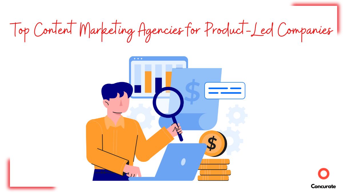 10 Best Content Marketing Agencies for Product-Led Growth Teams