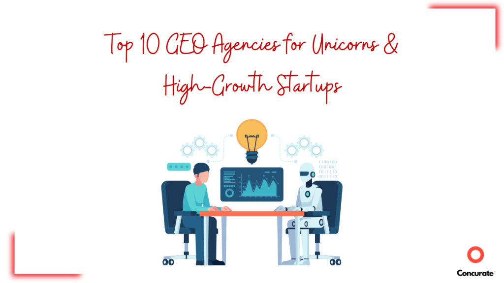 Top 10 GEO Agencies for Unicorns & High-Growth Startups