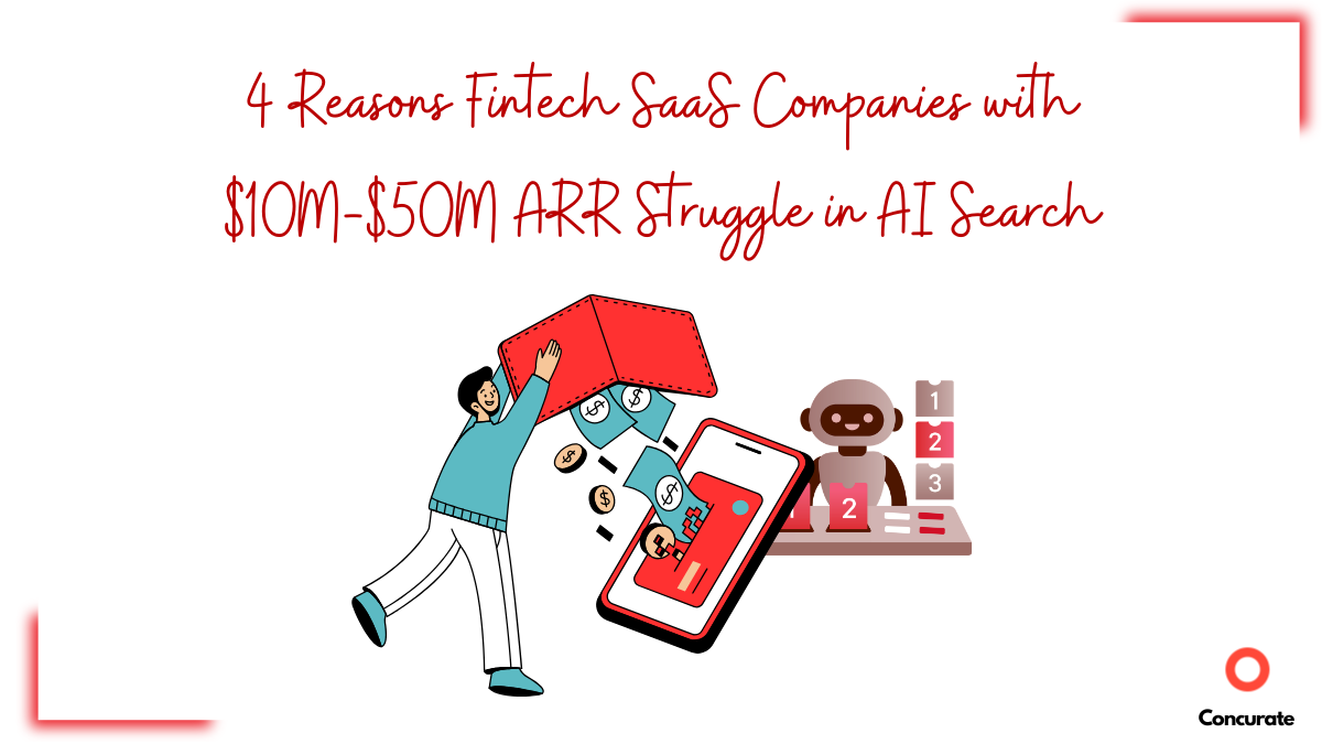4 Reasons Fintech SaaS Companies with $10M-$50M ARR Struggle in AI Search