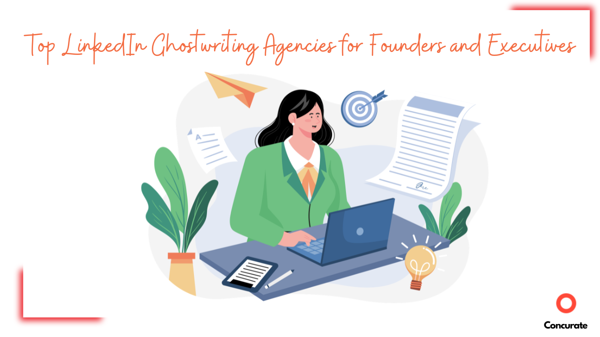 Top LinkedIn Ghostwriting Agencies for Founders and Executives