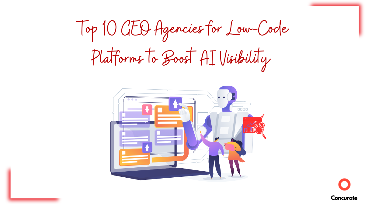 Top 10 GEO Agencies for Low-Code Platforms to Boost AI Visibility