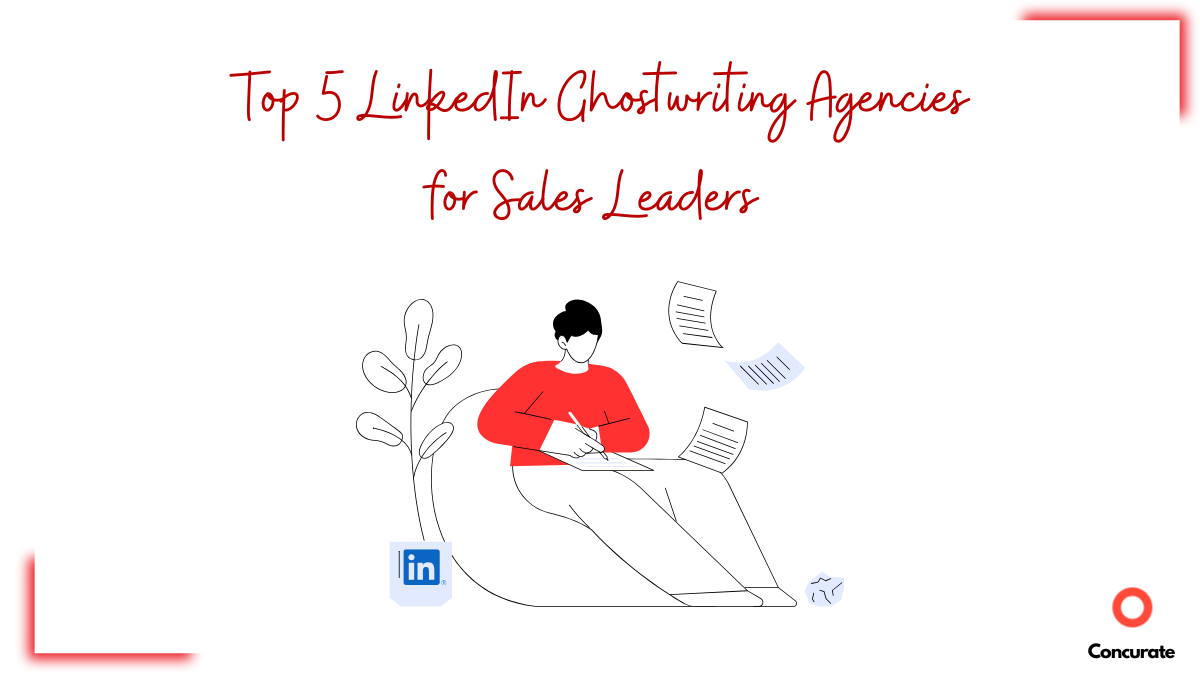 Top 5 LinkedIn Ghostwriting Agencies for Sales Leaders