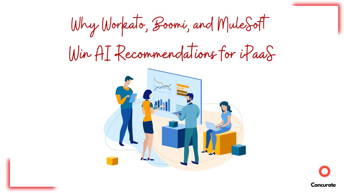 5 Reasons Why Workato, Boomi, And MuleSoft Keep Appearing in iPaaS AI Recommendations