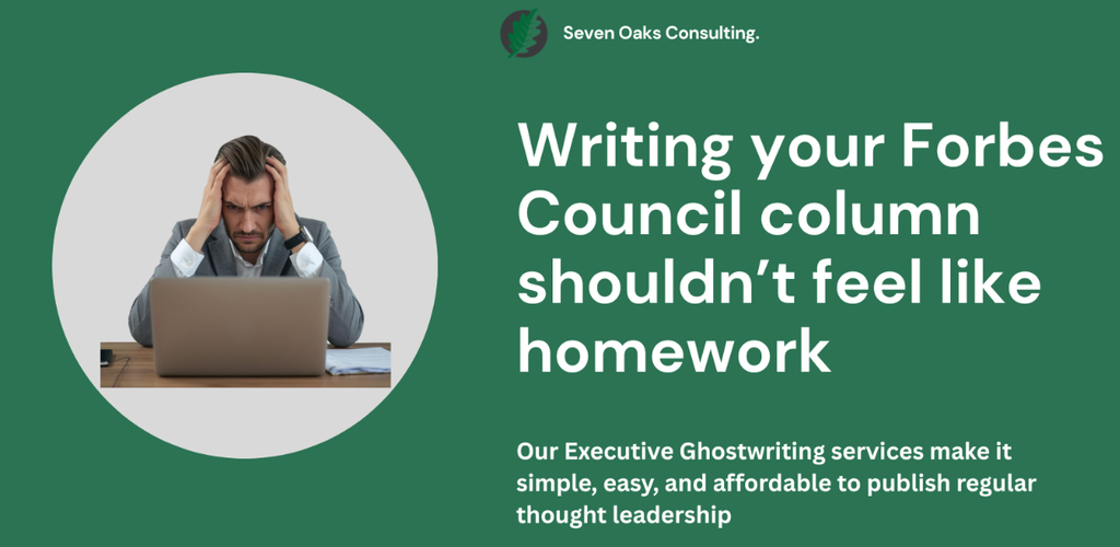 Seven Oaks Consulting banner offering executive ghostwriting for Forbes Councils columns