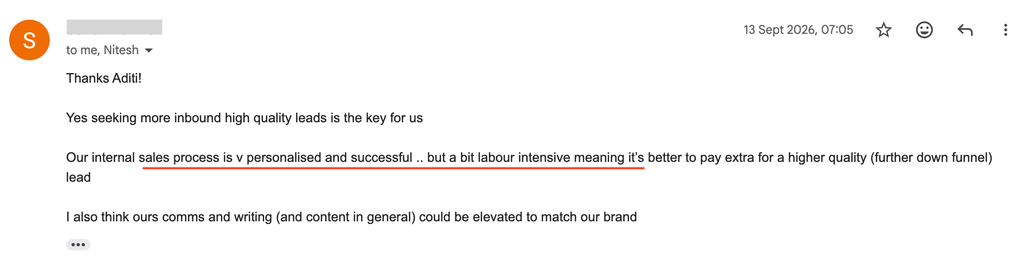 Client reply explaining their personalised sales process works well but is labour intensive, so they want higher quality inbound leads